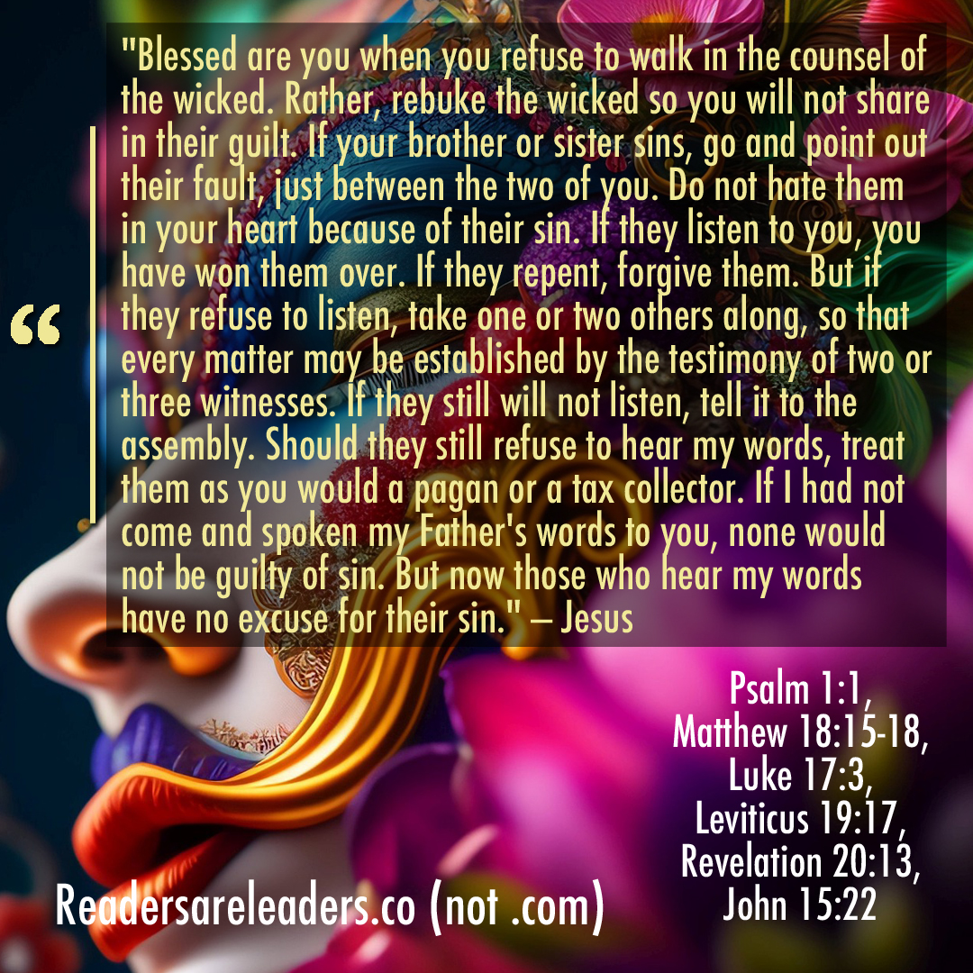Blessed Are You When You Refuse to Walk in the Counsel of the Wicked